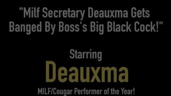 Milf Secretary Deauxma Gets Banged By Boss'S Big Black Cock!